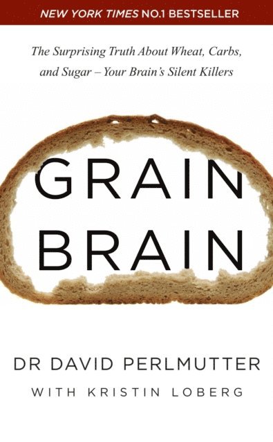 David Perlmutter - Grain Brain, E-bok