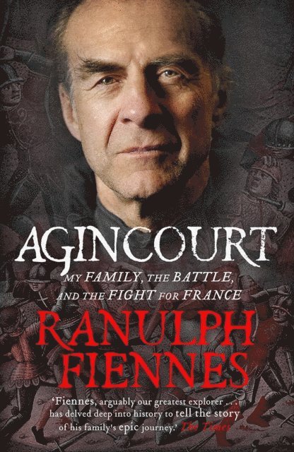 Ranulph Fiennes - Agincourt, E-bok. Tillgänglighet: Lägg i varukorg