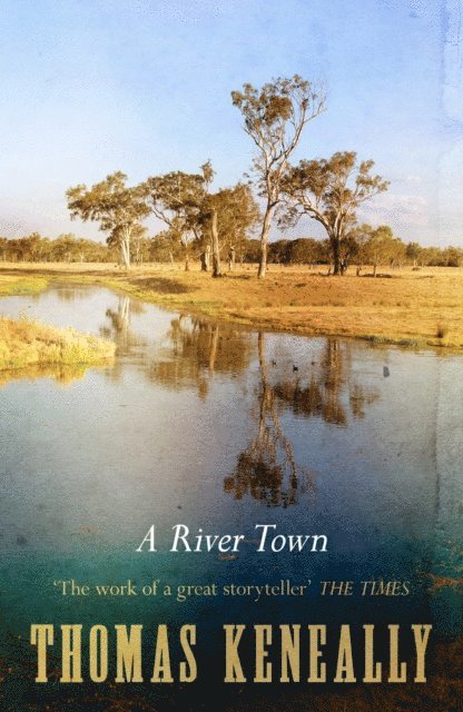 Thomas Keneally - River Town, E-bok