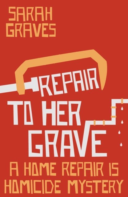 Sarah Graves - Repair to Her Grave, E-bok