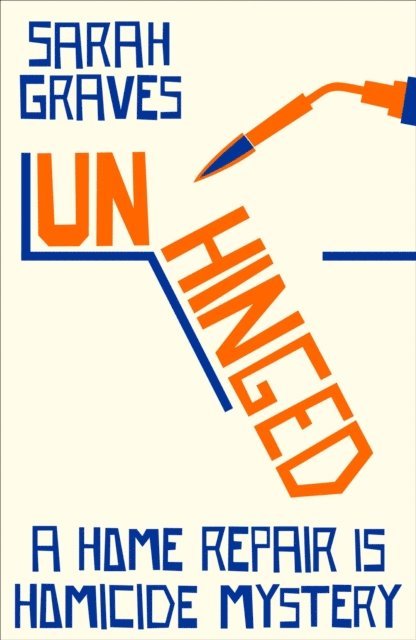 Sarah Graves - Unhinged, E-bok