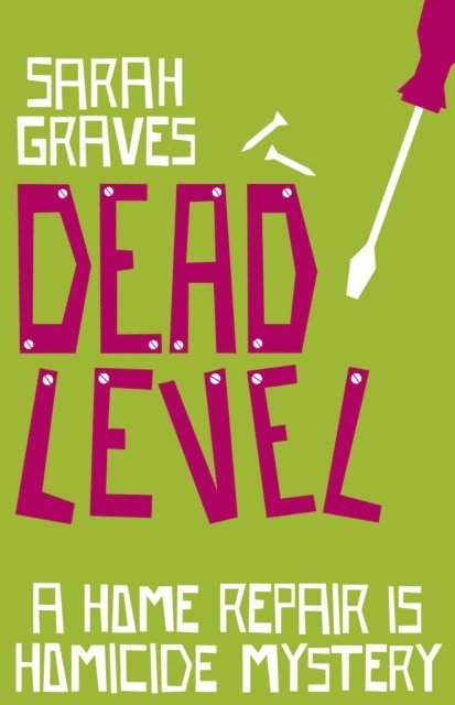 Sarah Graves - Dead Level, E-bok