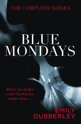 Emily Dubberley - Blue Mondays: The Complete Series, Häftad
