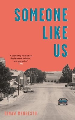 Dinaw Mengestu - Someone Like Us, Inbunden