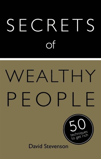 David Stevenson - Secrets of Wealthy People: 50 Techniques to Get Rich, E-bok
