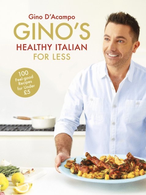 Gino D'Acampo - Gino's Healthy Italian for Less, E-bok. Tillgänglighet: Lägg i varukorg