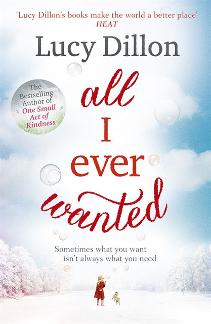 Lucy Dillon - All I Ever Wanted, E-bok