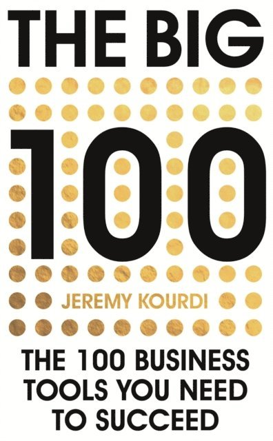 Jeremy Kourdi - 100 Business Tools for Success, E-bok