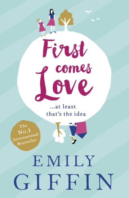 Emily Giffin - First Comes Love, E-bok