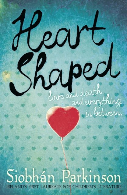 Siobhan Parkinson - Heart-Shaped, E-bok