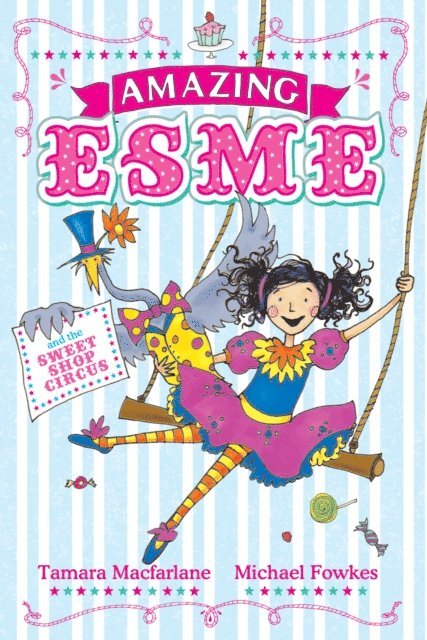 Tamara Macfarlane - Amazing Esme and the Sweetshop Circus, E-bok. Tillgänglighet: Lägg i varukorg