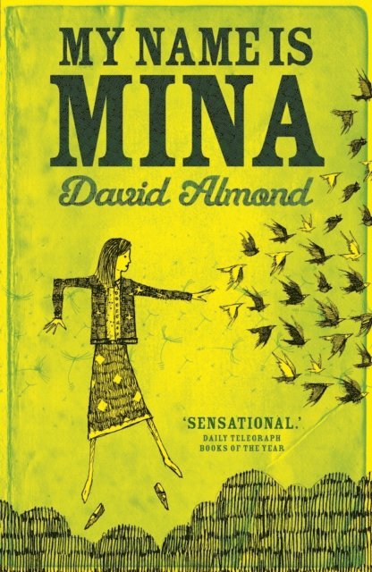 David Almond - My Name is Mina, E-bok