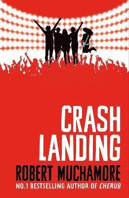 Rock War: Crash Landing by Robert Muchamore