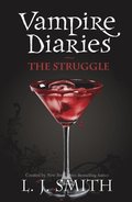 Vampire Diaries: The Struggle
