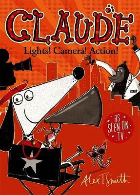 Alex T. Smith - Claude: Lights! Camera! Action!, Häftad