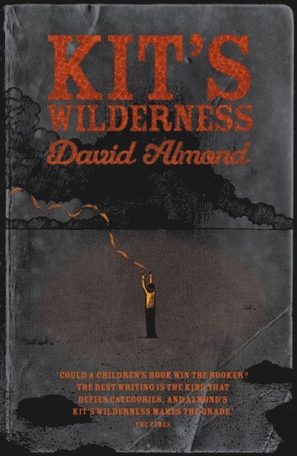 David Almond - Kit's Wilderness, E-bok