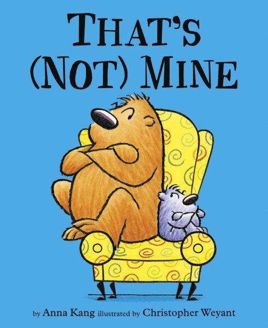 Anna Kang - That's (Not) Mine, E-bok