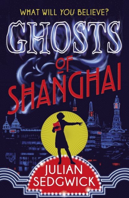 Julian Sedgwick - Ghosts of Shanghai, E-bok