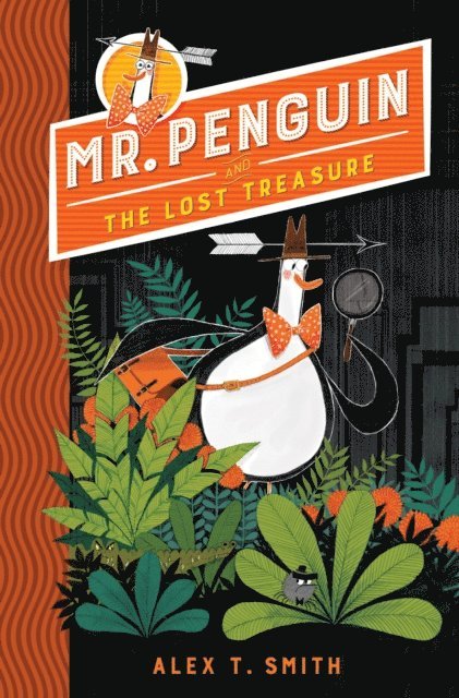 Alex T. Smith - Mr Penguin and the Lost Treasure, E-bok