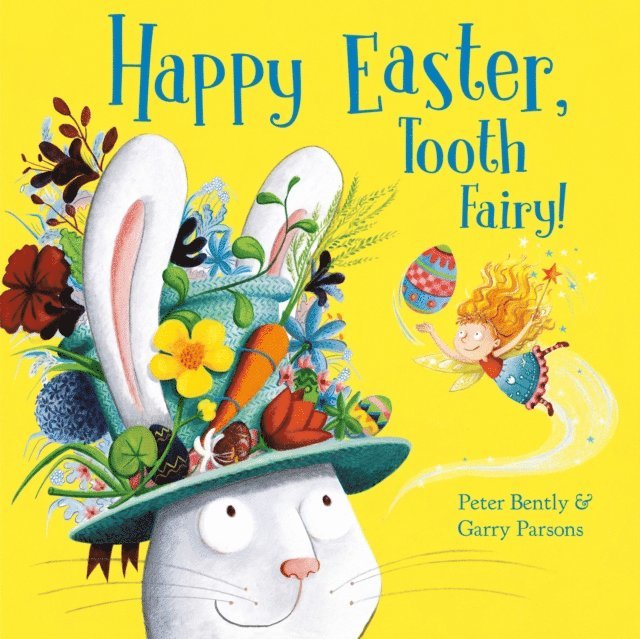 Peter Bently - Happy Easter, Tooth Fairy!, E-bok
