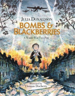 Julia Donaldson - Bombs and Blackberries, Inbunden