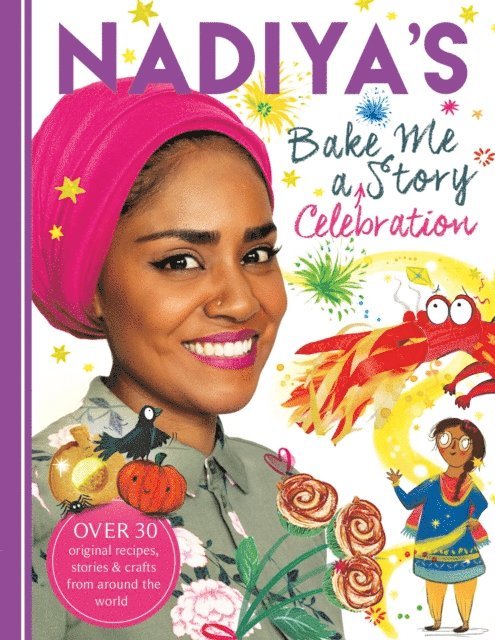 Nadiya Hussain - Nadiya's Bake Me a Celebration Story, E-bok. Tillgänglighet: Lägg i varukorg