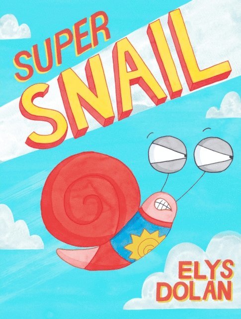 Elys Dolan - Super Snail, E-bok