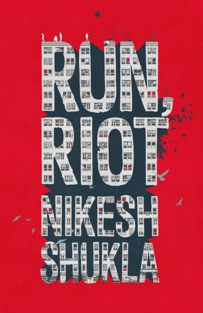 Nikesh Shukla - Run, Riot, E-bok
