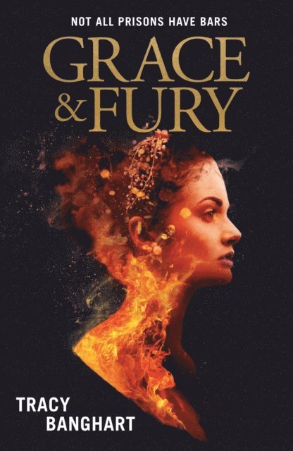 Tracy Banghart - Grace and Fury, E-bok
