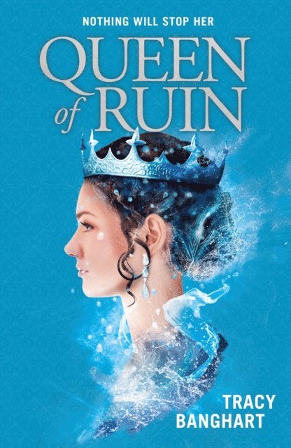 Tracy Banghart - Queen of Ruin, E-bok
