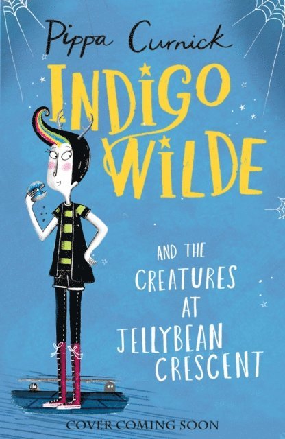 Pippa Curnick - Indigo Wilde and the Creatures at Jellybean Crescent, E-bok. Tillgänglighet: Lägg i varukorg