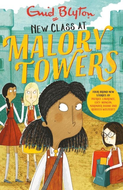 Lucy Mangan, Patrice Lawrence, Narinder Dhami, Rebecca Westcott, Enid Blyton - New Class at Malory Towers, E-bok. Tillgänglighet: Lägg i varukorg