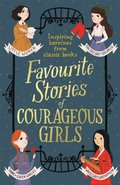 Favourite Stories of Courageous Girls