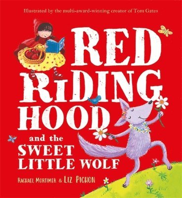 Rachael Mortimer - Red Riding Hood and the Sweet Little Wolf, Häftad