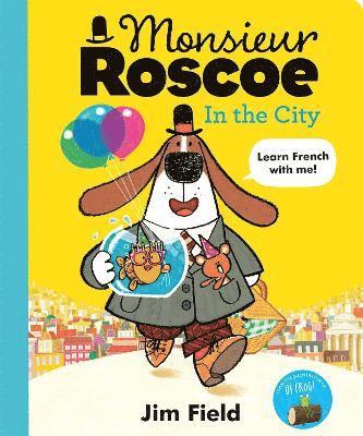 Jim Field - Monsieur Roscoe in the City, Inbunden