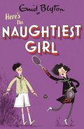 Naughtiest Girl: Here's The Naughtiest Girl