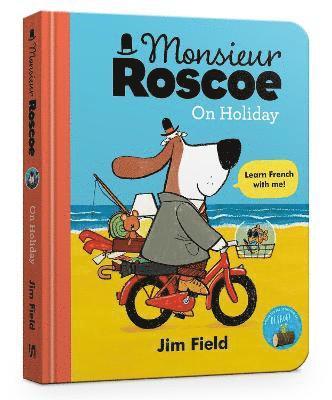 Jim Field - Monsieur Roscoe on Holiday Board Book, Kartonnage