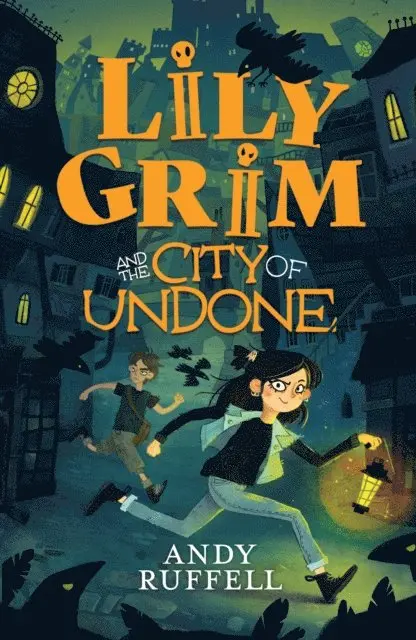 Andy Ruffell - Lily Grim and The City of Undone, E-bok. Tillgänglighet: Lägg i varukorg