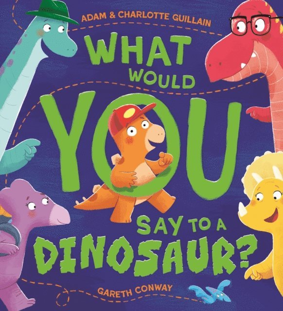 Charlotte Guillain, Adam Guillain - What Would You Say to a Dinosaur?, E-bok