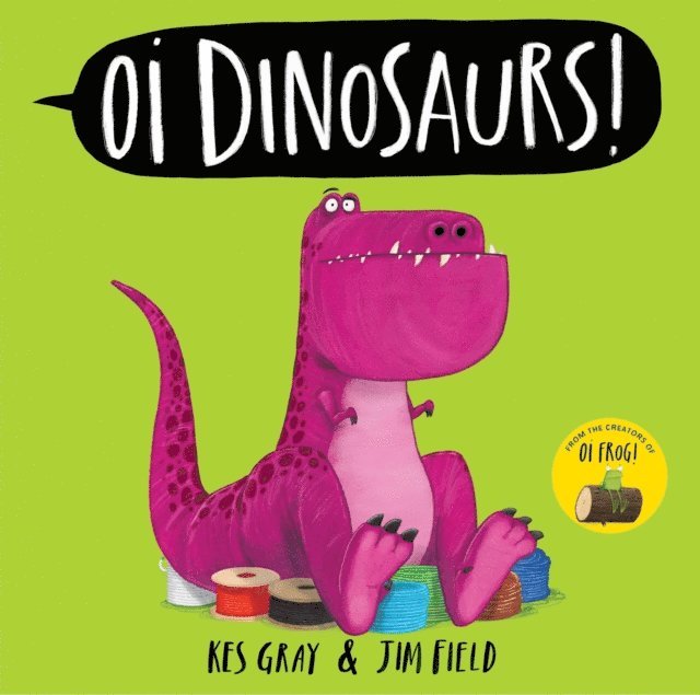 Kes Gray - Oi Dinosaurs!, E-bok