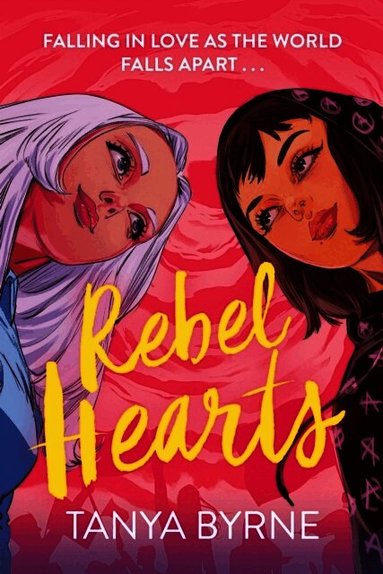 Rebel Hearts by Tanya Byrne