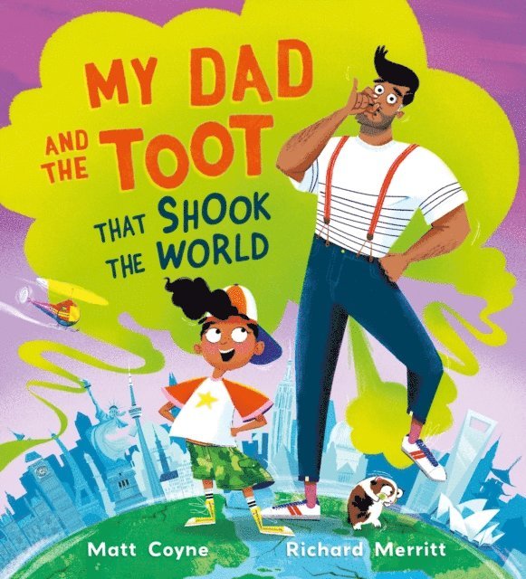 Matt Coyne - My Dad and the Toot that Shook the World, E-bok