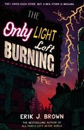 Only Light Left Burning