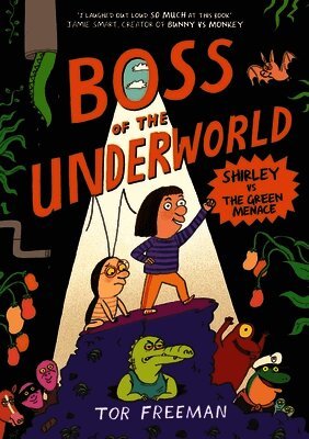 Tor Freeman - Boss of the Underworld: Shirley vs the Green Menace, Häftad