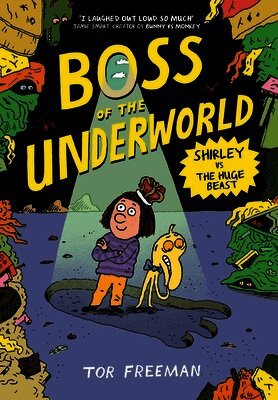 Tor Freeman - Boss of the Underworld: Shirley vs the Huge Beast, Häftad