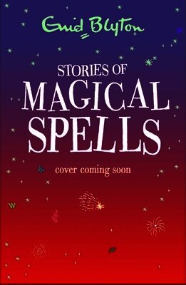 Enid Blyton - Stories of Magical Spells, Häftad