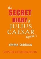 Emma Southon - The Secret Diary of Julius Caesar Aged 10 3/4, Häftad. Tillgänglighet: Kommande