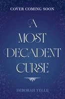 Deborah Yelle - Most Decadent Curse, Häftad