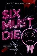 Six Must Die