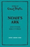Enid Blyton - Noah’s Ark and Other Bible Stories, Inbunden. Tillgänglighet: Kommande